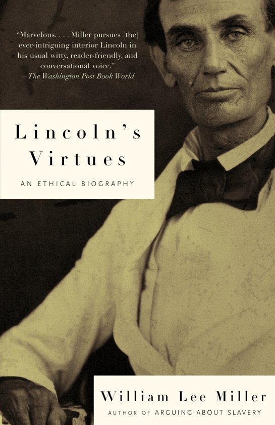 Lincoln's Virtues (William Lee Miller)