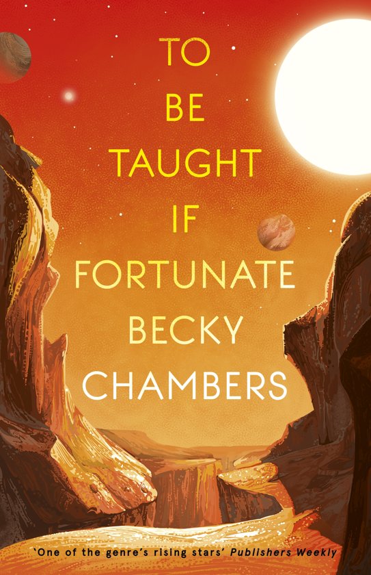 To be taught, if fortunate (Becky Chambers)