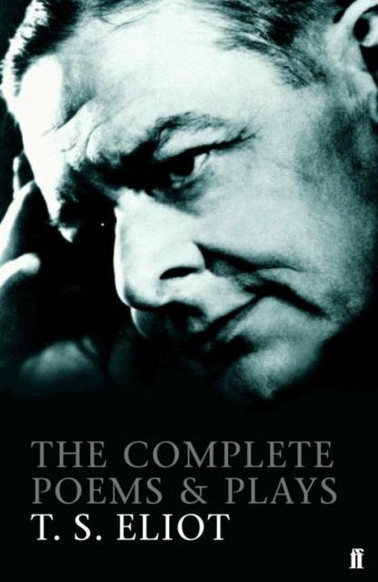 The Complete Poems and Plays of T. S. Eliot (t. S. Eliot)