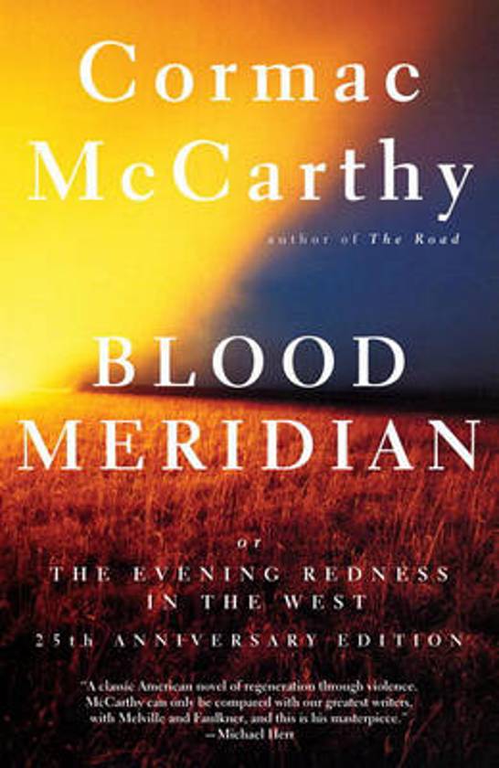 Blood Meridian, or, the Evening Redness in the West (Cormac McCarthy)