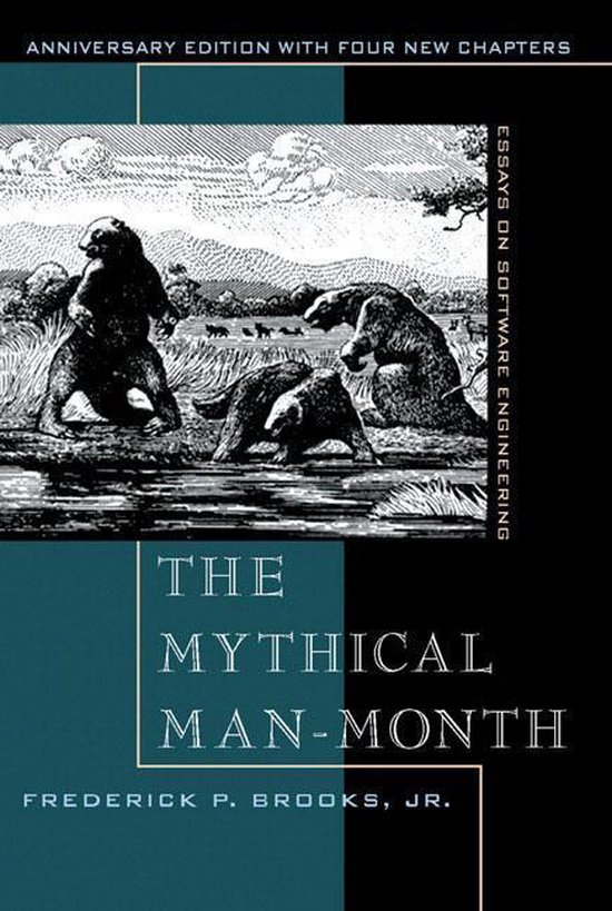 Mythical Man Month Essays/Software (Frederick Brooks, Jr.)