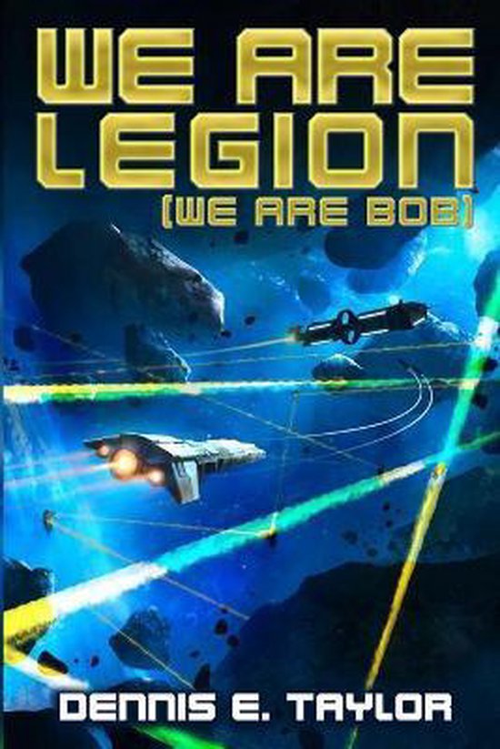 We are Legion (We are Bob) (Dennis E. Taylor)
