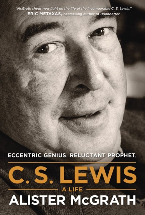 C. S. Lewis -- A Life (Alister, Dphil, Dd Mcgrath)