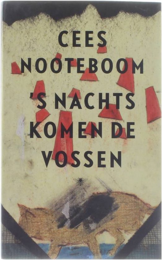 's Nachts Komen De Vossen (Cees Nooteboom)