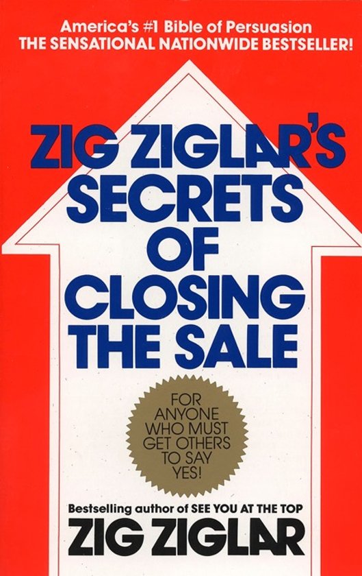 Zig Ziglar's Secrets of Closing the Sale (Zig Ziglar)