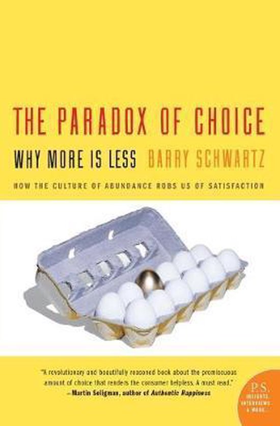 Paradox Of Choice Why More Is Less (Barry Schwartz)