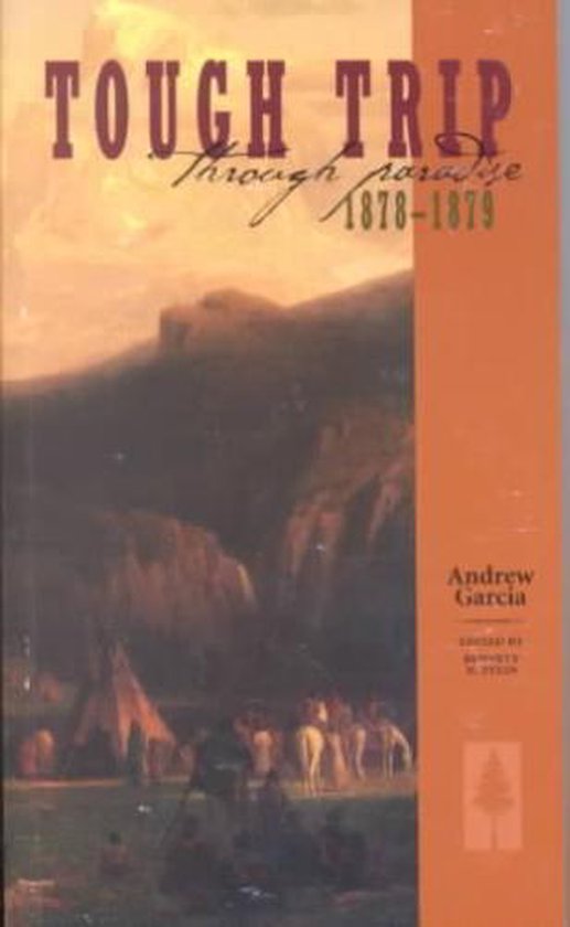 Tough Trip Through Paradise 1878-1879 (Andrew Garcia)